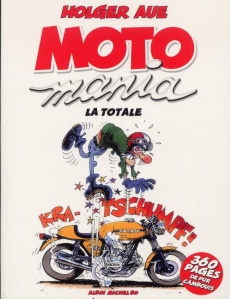 Motomania : La totale - Aue Holger