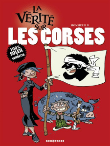 La vérité sur les Corses - MONSIEUR B.