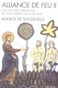 Alliance de feu. Tome 2, Une lecture chrétienne du texte hébreu de la Genèse - Souzenelle Annick de