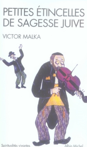 Petites étincelles de sagesse juive - Malka Victor