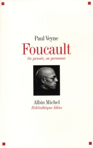Foucault, sa pensée, sa personne - Veyne Paul