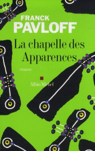 La chapelle des Apparences - Pavloff Franck