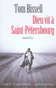 Dieu vit à Saint-Pétersbourg - Bissell Tom ; Lederer Michel