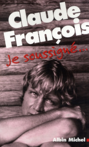 Claude François. Je soussigné... - Lecoeuvre Fabien