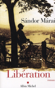 Libération - Márai Sándor ; Fay Catherine