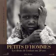 PETITS D'HOMMES ( UNICEF) - Rey Pierre-Jean