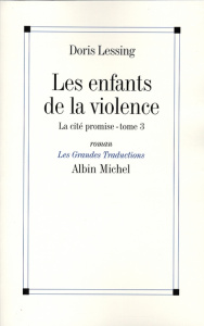 Les Enfants de la violence Tome 3 : La cité promise - Lessing Doris ; Véron Marianne
