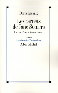 Les Carnets de Jane Somers Tome 1 : Journal d'une voisine - Lessing Doris ; Fabre Marianne