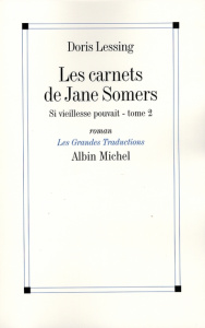 Les Carnets de Jane Somers Tome 2 : Si vieillesse pouvait - Lessing Doris ; Zimmermann Natalie