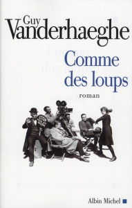 Comme des loups - Vanderhaeghe Guy ; Lederer Michel