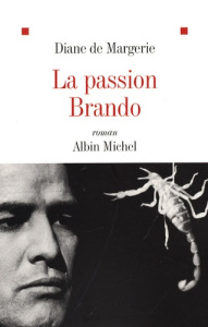La Passion Brando - Margerie Diane de