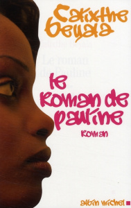 Le roman de Pauline - Beyala Calixthe
