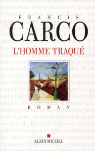 L'Homme traqué - Carco Francis