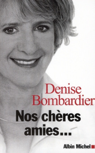 Nos chères amies... - Bombardier Denise