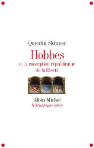 Hobbes et la conception républicaine de la liberté - Skinner Quentin ; Taussig Sylvie