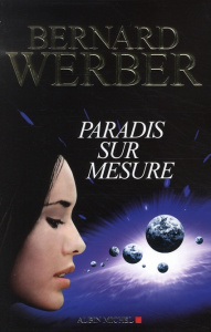 Paradis sur mesure - Werber Bernard