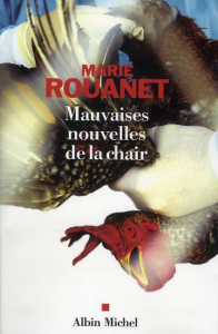 Mauvaises nouvelles de la chair - Rouanet Marie
