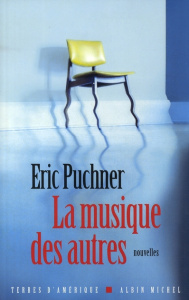 La musique des autres - Puchner Eric ; Bury Laurent