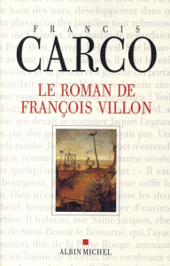 Le roman de François Villon - Carco Francis