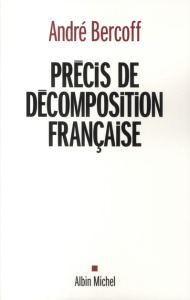 Précis de décomposition française - Bercoff André