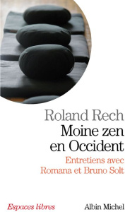 Moine zen en Occident. Entretiens avec Romana et Bruno Solt - Rech Roland ; Solt Romana ; Solt Bruno ; Desjardin
