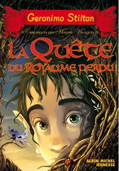 Chroniques des mondes magiques Tome 1 : La Quête du royaume perdu - Stilton Geronimo - Mousefeather Théodore