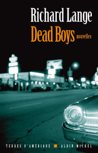 Dead boys. Nouvelles - Lange Richard ; Deniard Cécile