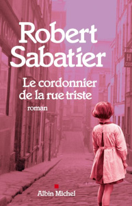 Le cordonnier de la rue triste - Sabatier Robert