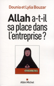 Allah a-t-il sa place dans l'entreprise ? - Bouzar Dounia ; Bouzar Lylia