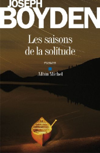Les saisons de la solitude - Boyden Joseph ; Lederer Michel