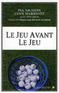 Le jeu avant le jeu - Marriott Lynn ; Nilsson Pia ; Sirak Ron ; Lémery D