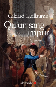 Qu'un sang impur... - Guillaume Gildard