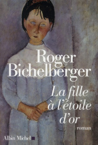 La Fille à l'étoile d'or - Bichelberger Roger