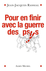 Pour en finir avec la guerre des psys - Rassial Jean-Jacques ; Pellé-Douël Christilla