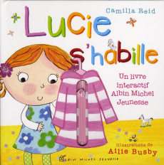 Lucie s'habille - Reid Camilla ; Busby Ailie