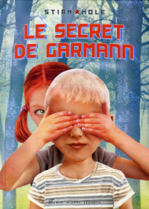 Le secret de Garmann - Hole Stian ; Coursaud Jean-Baptiste