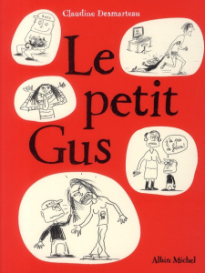 Le petit Gus - Desmarteau Claudine