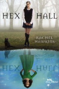 Hex Hall Tome 1 - Hawkins Rachel