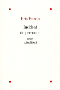 Incident de personne - Pessan Eric