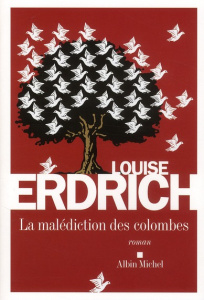 La malédiction des colombes - Erdrich Louise ; Reinharez Isabelle