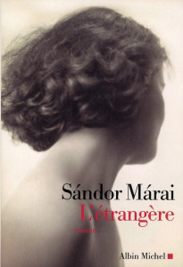 L'étrangère - Márai Sándor ; Fay Catherine