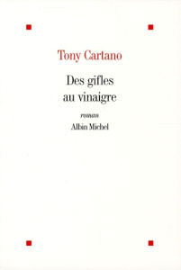Des gifles au vinaigre - Cartano Tony