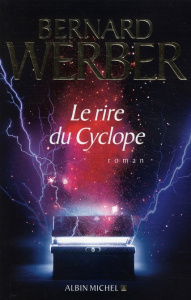 Le rire du cyclope - Werber Bernard