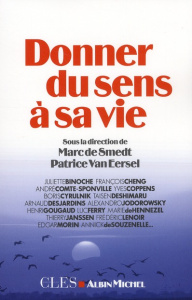Donner du sens à sa vie - Van Eersel Patrice ; Smedt Marc de