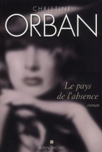 Le pays de l'absence - Orban Christine