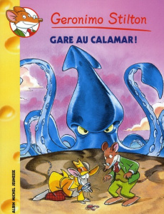 Geronimo Stilton Tome 56 : Gare au calamar ! - Stilton Geronimo ; Plumederat Titi