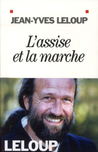 L'assise et la marche - Leloup Jean-Yves