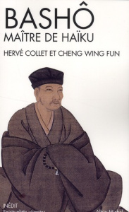 Basho, maître de Haïku - Collet Hervé ; Cheng Wing Fun