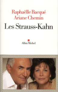 Les Strauss-Kahn - Bacqué Raphaëlle ; Chemin Ariane