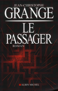 Le passager - Grangé Jean-Christophe
